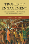 Tropes of Engagement – Chaucer`s Italian Poetics of Intertextuality H 326 p. 24