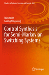 Control Synthesis for Semi-Markovian Switching Systems (Studies in Systems, Decision and Control, Vol. 465) '24