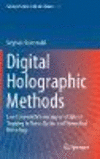 Digital Holographic Methods (Springer Series in Optical Sciences, Vol. 221)