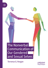 The Nonverbal Communication of Our Gendered and Sexual Selves '24