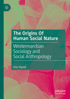 The Origins Of Human Social Nature:Westermarckian Sociology and Social Anthropology '24