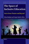 The Space of Inclusive Education:Voices from Ukraine and Beyond (Studies in Inclusive Education, Vol. 53) '24