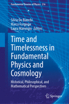 Time and Timelessness in Fundamental Physics and Cosmology 2024th ed.(Fundamental Theories of Physics Vol.216) H 300 p. 24