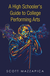 A High Schooler's Guide to College Performing Arts P 52 p. 20