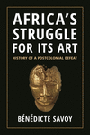 Africa's Struggle for Its Art – History of a Postcolonial Defeat P 240 p. 24