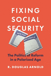 Fixing Social Security – The Politics of Reform in a Polarized Age P 328 p. 24
