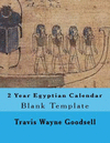 2 Year Egyptian Calendar: Blank Template P 30 p.