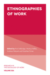 Ethnographies of Work(Research in the Sociology of Work Vol. 35) hardcover 276 p. 23
