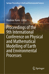 Proceedings of the 9th International Conference on Physical and Mathematical Modelling of Earth and Environmental Processes 1st