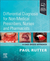 Differential Diagnosis for Non-medical Prescribers, Nurses and Pharmacists:A Case-Based Approach '24