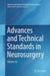 Advances and Technical Standards in Neurosurgery Softcover reprint of the original 1st ed. 2015(Advances and Technical Standards