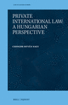 Private International Law:A Hungarian Perspective (Law in Eastern Europe, Vol. 71) '24
