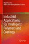 Industrial Applications for Intelligent Polymers and Coatings 1st ed. 2016 H 910 p. 16