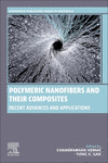 Polymeric Nanofibers and their Composites:Recent Advances and Applications (Woodhead Publishing in Materials) '24