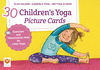 30 Children's Yoga Picture Cards P 30 p. 20