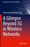 A Glimpse Beyond 5G in Wireless Networks (Signals and Communication Technology) '22