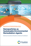 Nanoparticles as Sustainable Environmental Remediation Agents H 362 p. 23