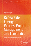 Renewable Energy: Policies, Project Management and Economics 1st ed. 2024(Springer Tracts in Electrical and Electronics Engineer