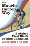 The Maurice Burton Way:Britain’s first Black Cycling Champion '25