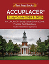 ACCUPLACER Study Guide 2019 & 2020: ACCUPLACER Study Guide 2019-2020 & Practice Test Questions [Includes Detailed Answer Explana