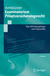 Examinatorium Privatversicherungsrecht 3rd ed.(Springer-Lehrbuch) P 400 p. 24