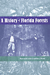 A History of Florida Forests.　hardcover　544 p.