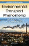 Environmental Transport Phenomena(Green Chemistry and Chemical Engineering) H 244 p. 14