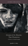 Charlotte Dacre: The Passions: A Novel in Four Volumes(Cymru - Gothic Originals) H 480 p. 23