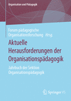 Aktuelle Herausforderungen der Organisationspädagogik(Organisation und Pädagogik Vol.36) P 24