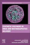 Synthetic Polymers in Drug and Biotherapeutics Delivery (Woodhead Publishing Series in Biomaterials) '24