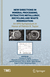 New Directions in Mineral Processing, Extractive Metallurgy, Recycling and Waste Minimization 1st ed. 2023(The Minerals, Metals