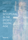 The Sculptural in the (Post-)Digital Age '23
