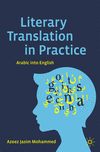 Literary Translation in Practice:Arabic into English, 2024 ed. '24