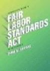 A Comprehensive Guide to the Fair Labor Standards Act for Public Employers '20