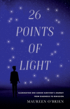 26 Points of Light: Illuminating One Cancer Survivor's Journey from Diagnosis to Remission P 346 p. 21