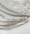 Interwoven: Exploring Materials and Structures H 496 p. 24
