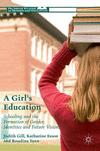 A Girl's Education 1st ed. 2016(Palgrave Studies in Gender and Education) H 201 p. 16