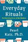 Everyday Rituals: The Liberating Power of Our Routines H 288 p. 24