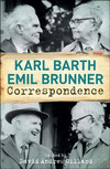 Karl Barth-Emil Brunner Correspondence hardcover 432 p. 25