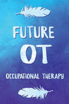 Future OT Occupational Therapy P 110 p.