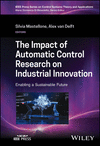 The Impact of Automatic Control Research on Indust rial Innovation:Enabling a Sustainable Future '24