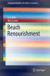 Beach Renourishment 2015th ed.(SpringerBriefs in Earth Sciences) P IX, 137 p. 75 illus., 57 illus. in color. 14