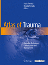 Atlas of Trauma:Operative Techniques, Complications and Management '19