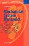 Mechanical System Dynamics 2008th ed.(Lecture Notes in Applied and Computational Mechanics Vol.40) H i, 575 p. 08