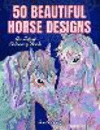 50 Beautiful Horse Designs: An Adult Coloring Book P 104 p. 16
