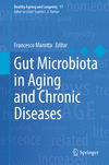 Gut Microbiota in Aging and Chronic Diseases (Healthy Ageing and Longevity, Vol. 17) '22