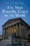 The Most Powerful Court in the World:A History of the Supreme Court of the United States