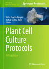 Plant Cell Culture Protocols, 5th ed. (Methods in Molecular Biology, Vol. 2827) '24