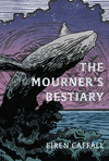 The Mourner's Bestiary H 294 p.