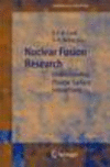 Nuclear Fusion Research 2005th ed.(Springer Series in Chemical Physics Vol.78) H XX, 461 p. 210 illus., 6  in color. 05